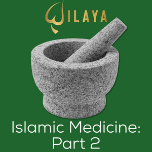 Islamic Medicine: Part 2