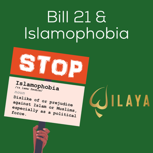 Bill 21 & Islamophobia